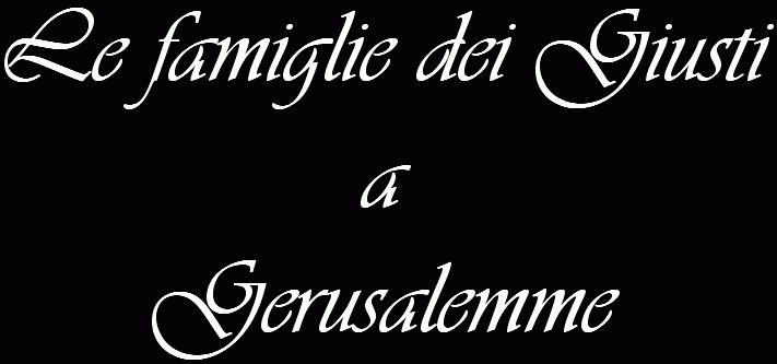 Le famiglie dei Giusti a Gerusalemme